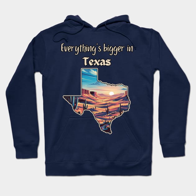 Everything's bigger in Texas Hoodie by Moulezitouna